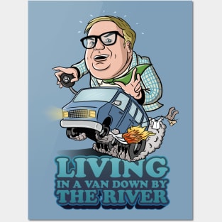 Living in a van down by the river Posters and Art